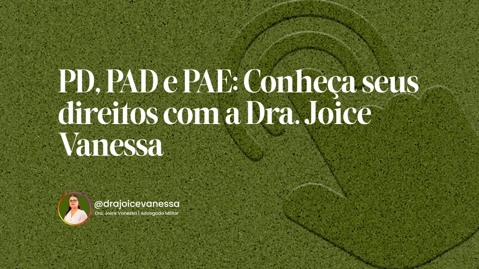 Direitos em Processos Disciplinares: PD, PAD e PAE – Explicados pela Dra. Joice Vanessa