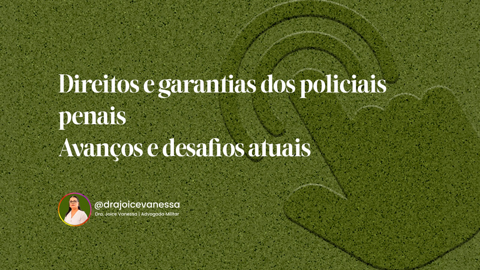 Direitos e garantias dos policiais penais: avanços e desafios atuais